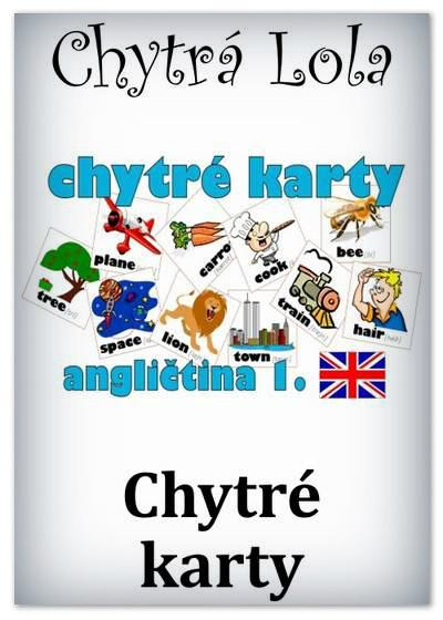 Chytrá Lola - Chytré karty - Angličtina 1 (CK01)